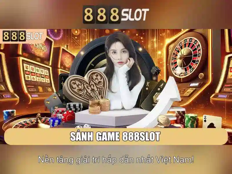 888Slot - Trải nghiệm chơi slot trực tuyến đỉnh cao tại Việt Nam